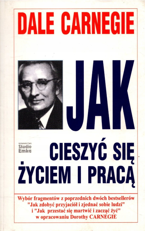 Okładka książki pod tytułem: Jak cieszyć się życiem i pracą